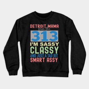 313 Detroit Mama / Mom Crewneck Sweatshirt